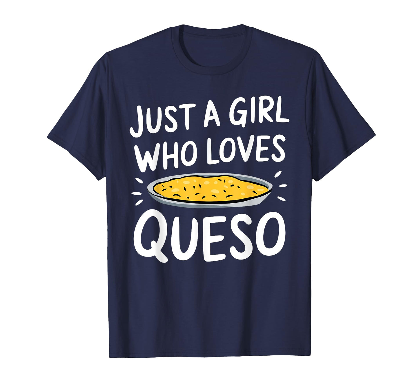 Cool Queso Art For Girls Women Mexican Cheese Lover Queso T-Shirt