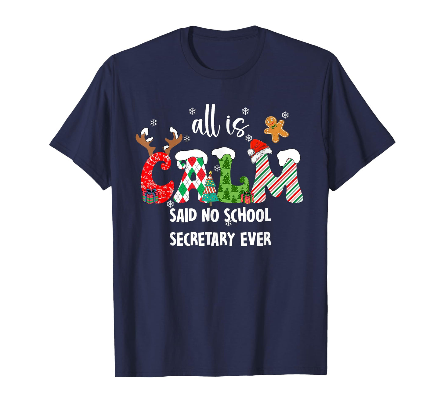 All is Calm Said No School Secretary Ever Funny Christmas T-Shirt