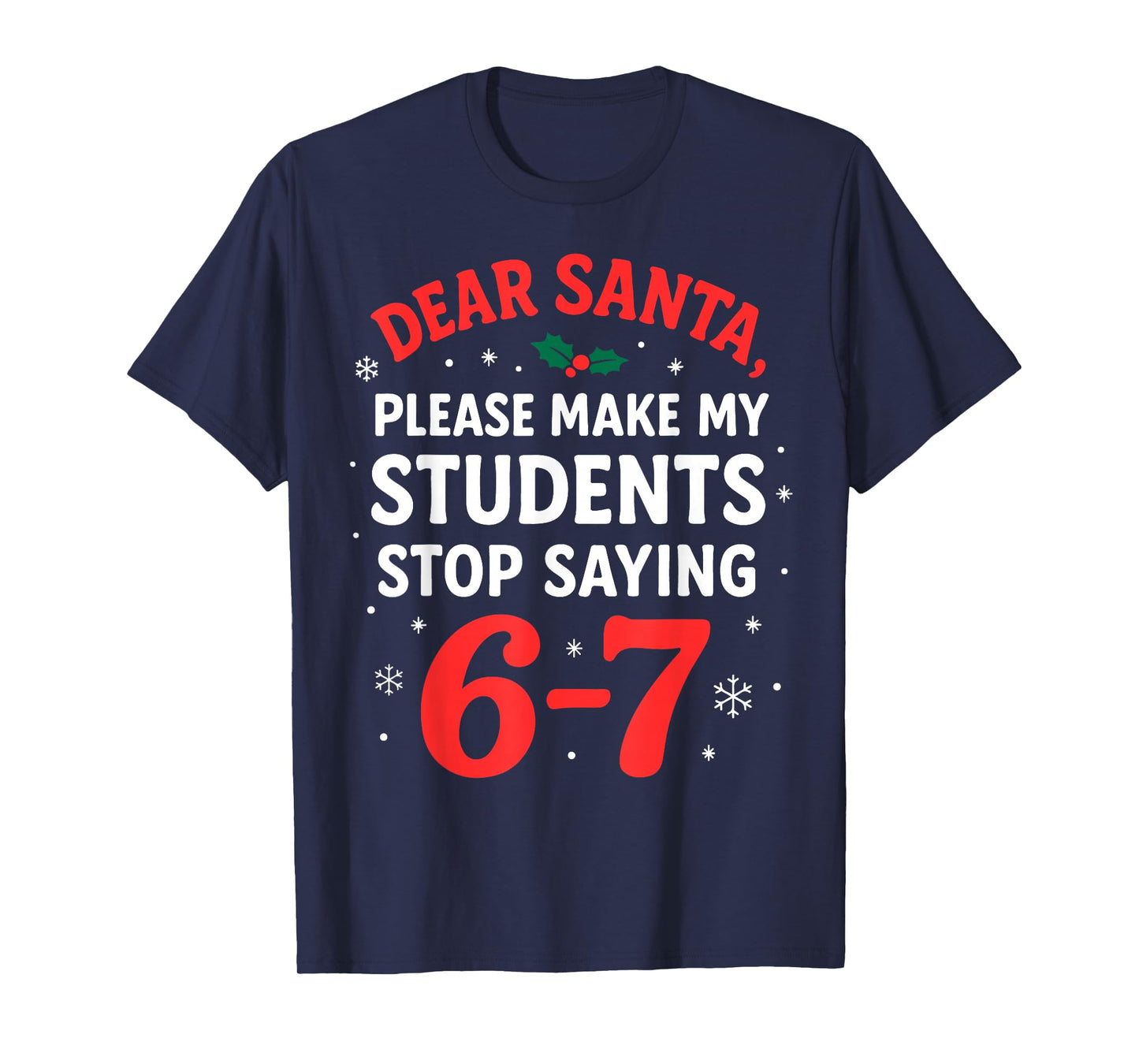 Funny Christmas Teacher Pajamas Students 6-7 67 Six Seven T-Shirt