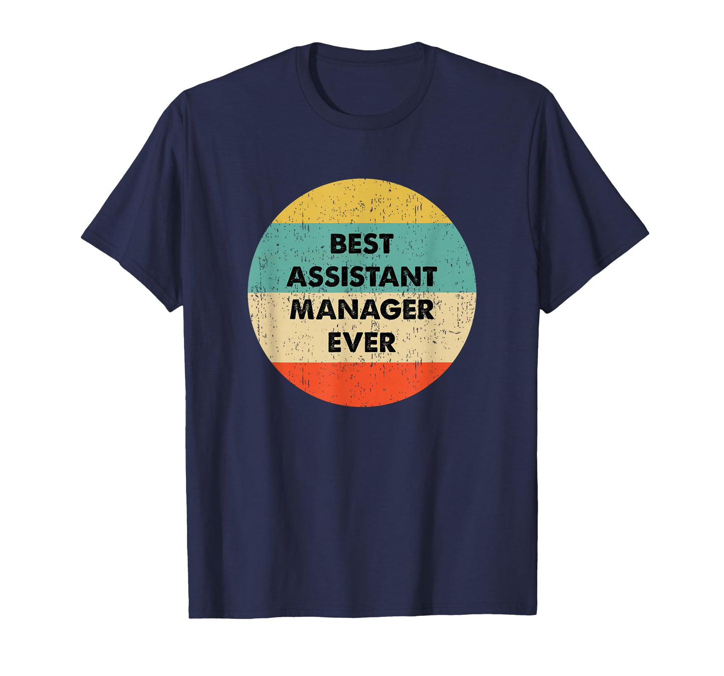 Assistant Manager Shirt | Best Assistant Manager Ever T-Shirt