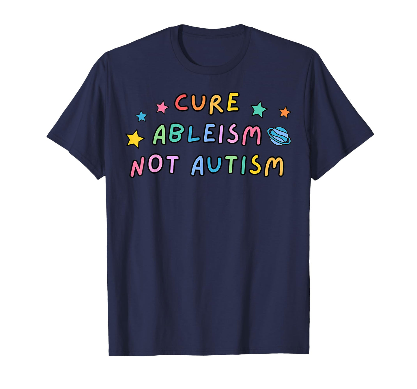 Cure Ableism Not Autism Autism Awareness Cute T-Shirt