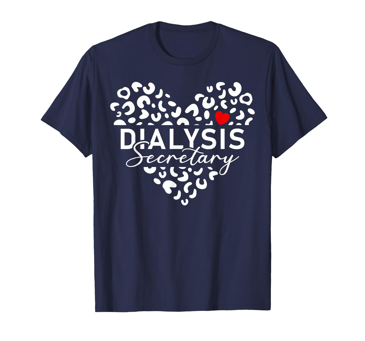 Cute Dialysis Secretary Heart Leopard T-Shirt