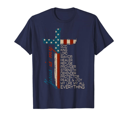 American Flag Jesus Is My God King Lord And Savior Christian T-Shirt
