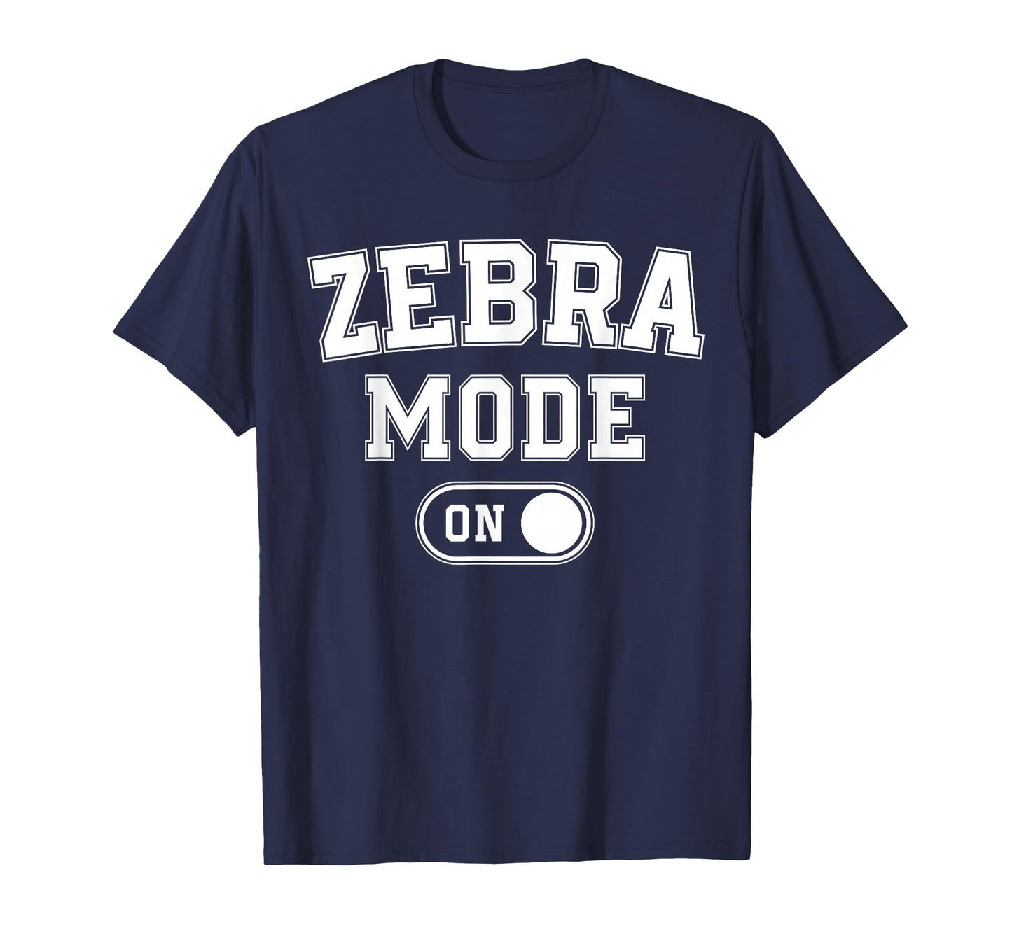 Zebra Mode On Costume Funny Safari Gift Zoo Animal Lover T-Shirt