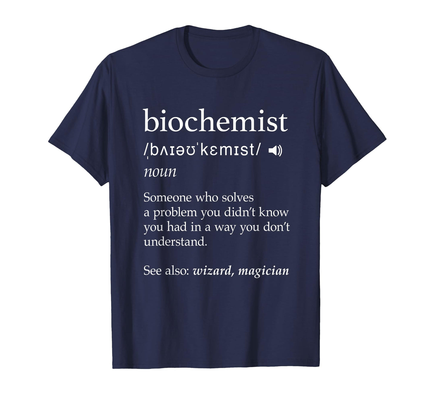 Biochemist Definition Funny Science Nerdy Biochemistry Gifts T-Shirt
