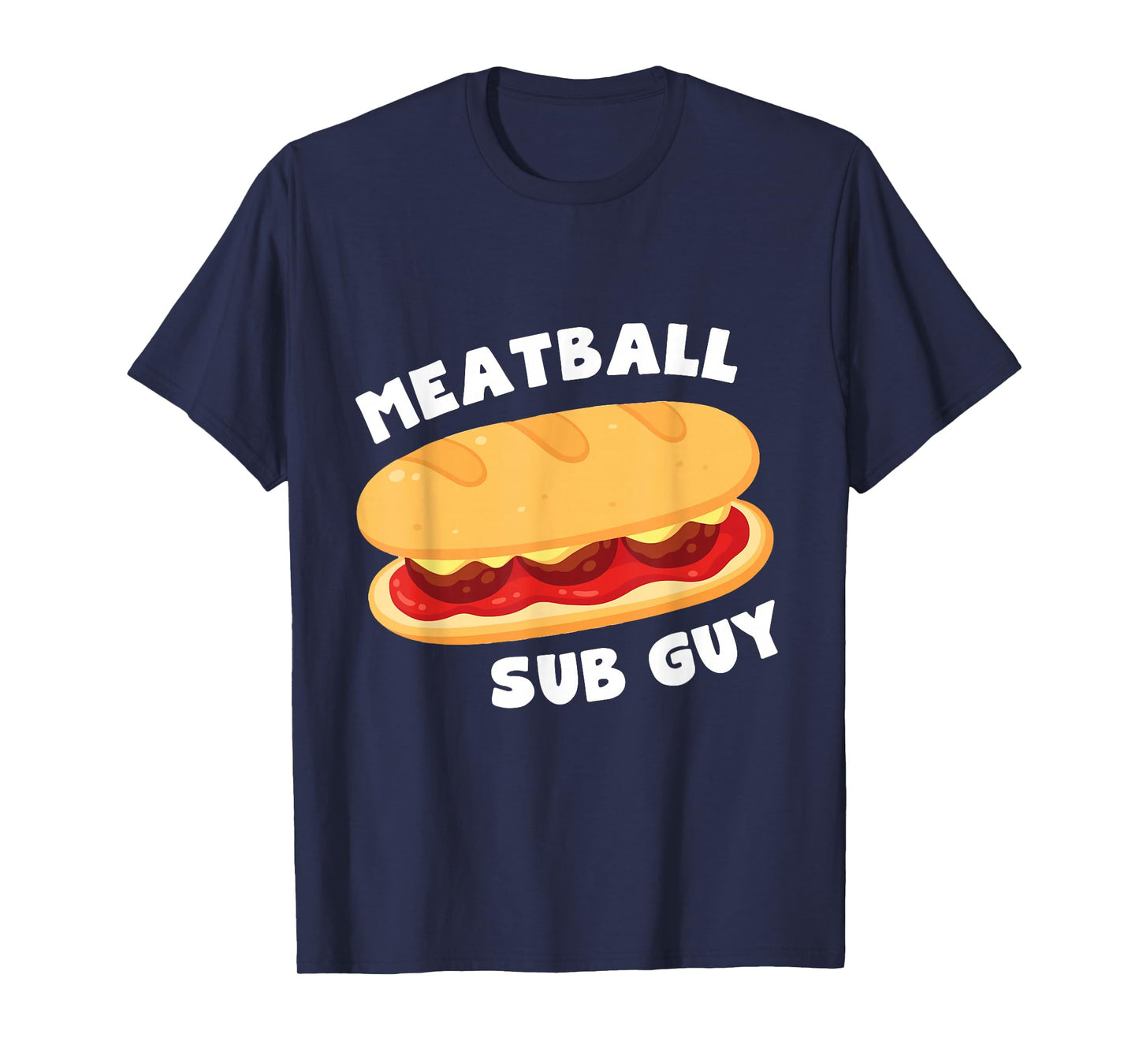 Italian Meatball Sub Sandwich Guy Lover Gift T-Shirt