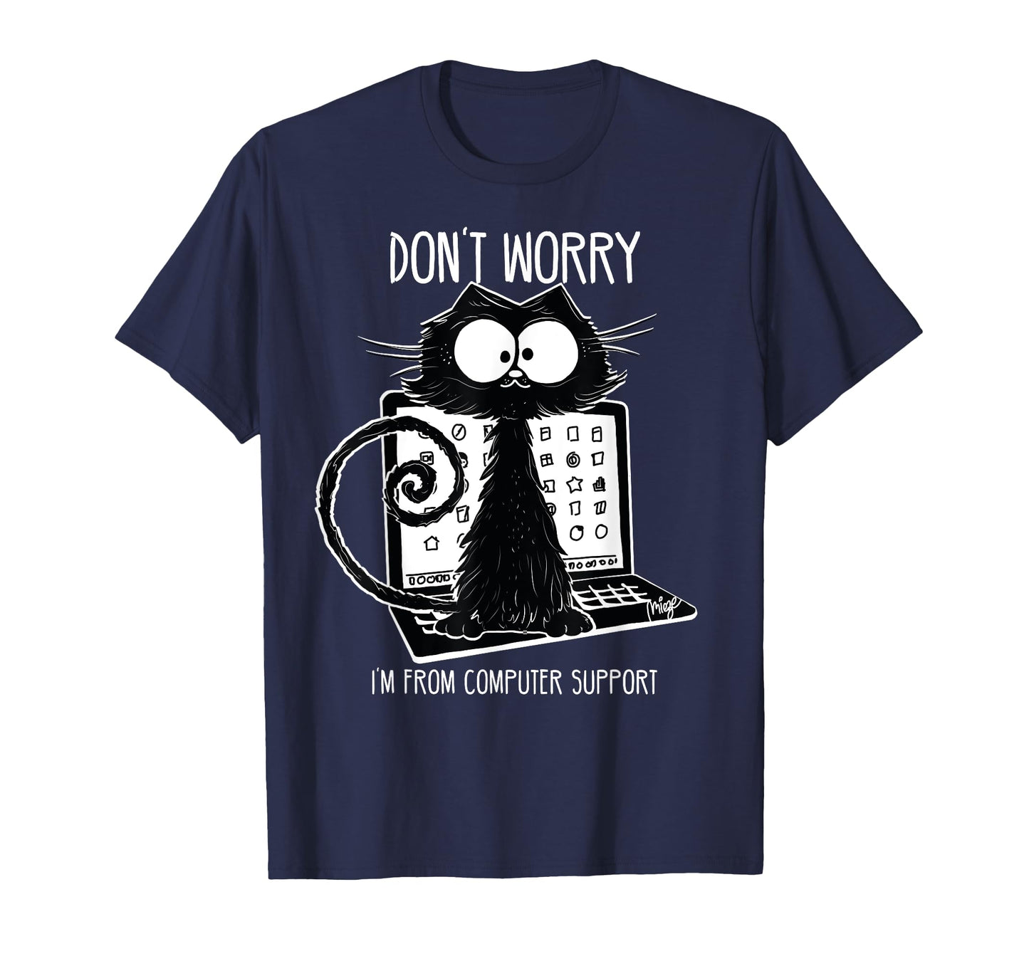 Funny Cat Saying Computer Support Men Women T-Shirt