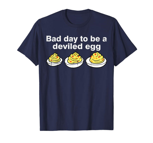 Bad Day to Be A Deviled Egg Funny Thanksgiving Holiday T-Shirt