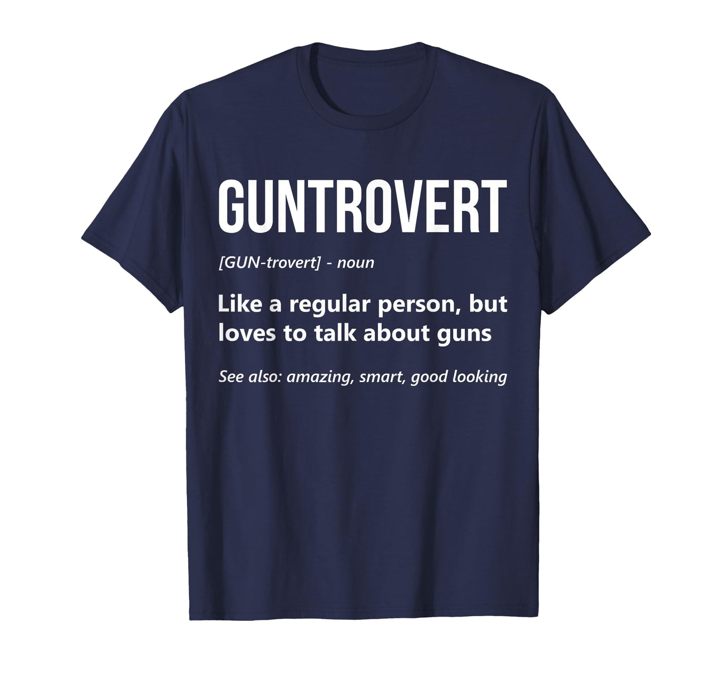 Funny Gun Enthusiast Guntrovert Definition Firearm Gun Lover T-Shirt