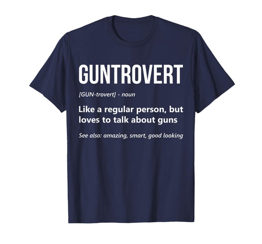 Funny Gun Enthusiast Guntrovert Definition Firearm Gun Lover T-Shirt