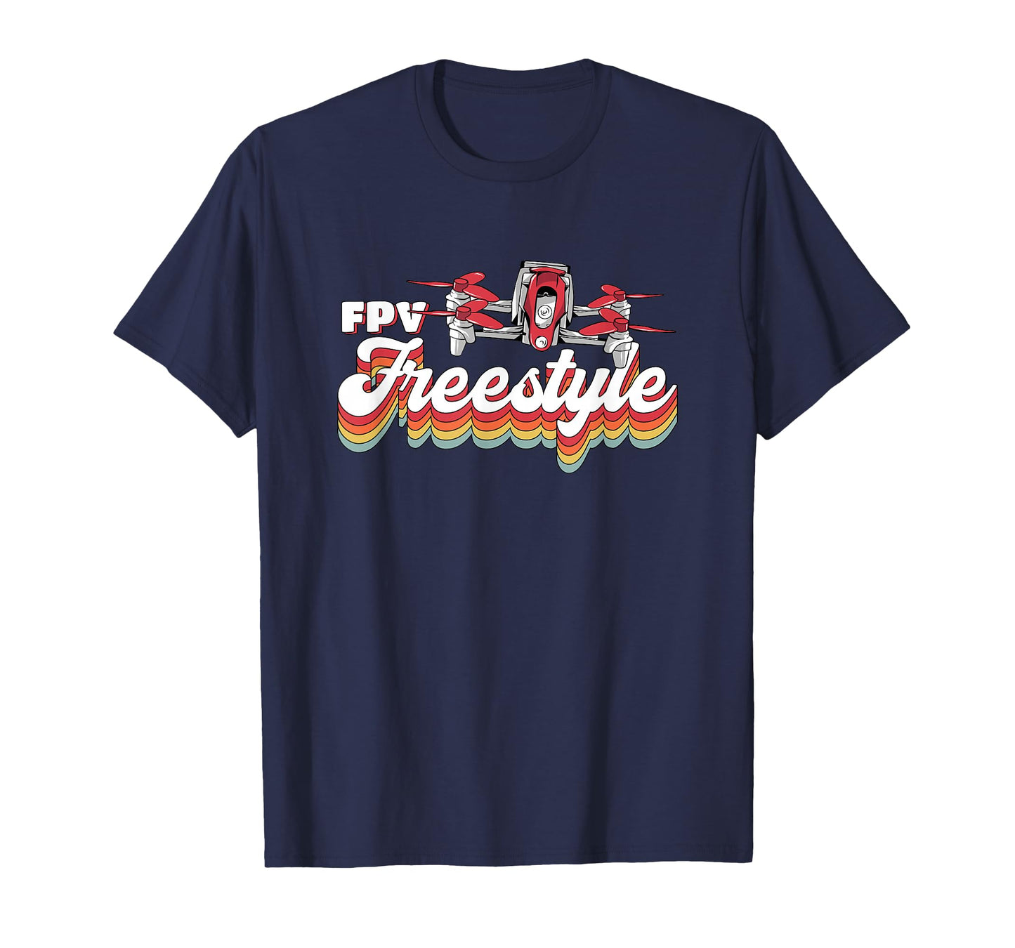 Vintage Quadcopter Racing Retro Fpv Drone Freestyle T-Shirt