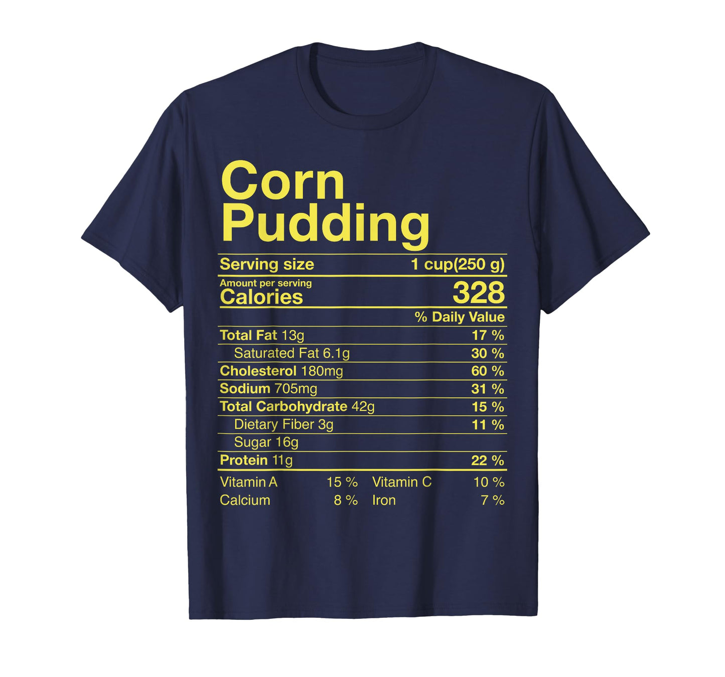 Corn Pudding Nutrition Facts Thanksgiving Gifts Turkey Day T-Shirt