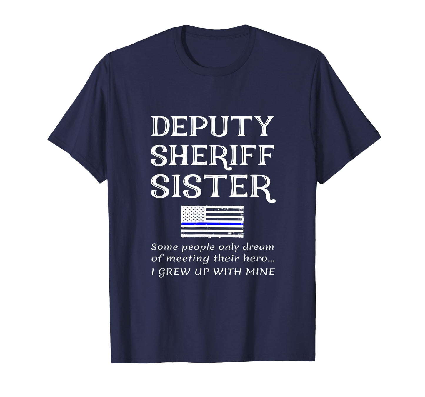 Proud Deputy Sheriff Sister Brother Quote Saying Phrase T-Shirt for Women Kids Men