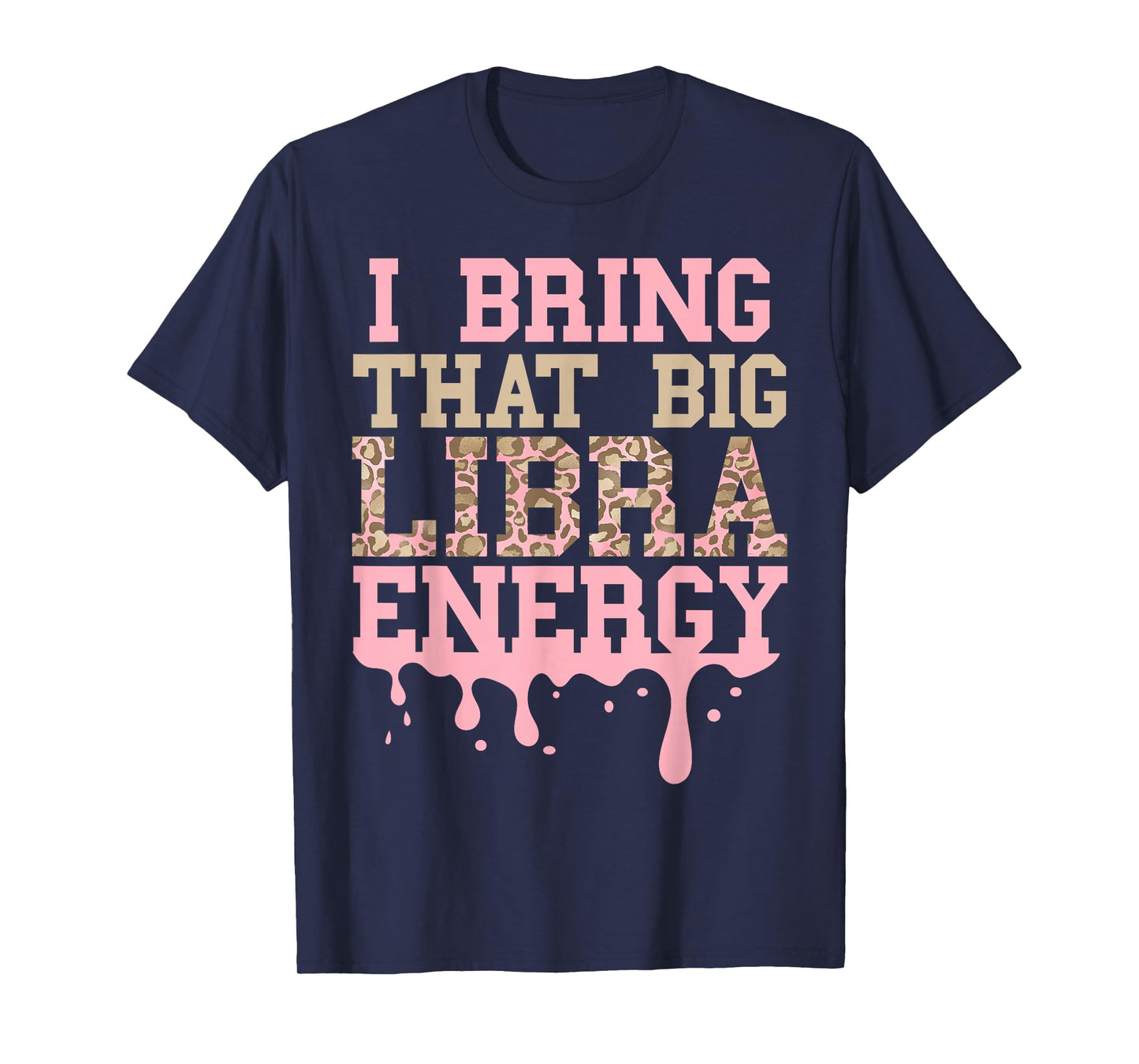 Libra Birthday Shirt Big Libra Energy Pink Leopard Women T-Shirt