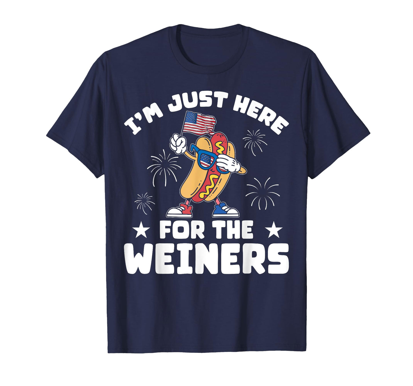USA I'm Just Here For The Weiners Funny 4th Of July T-Shirt