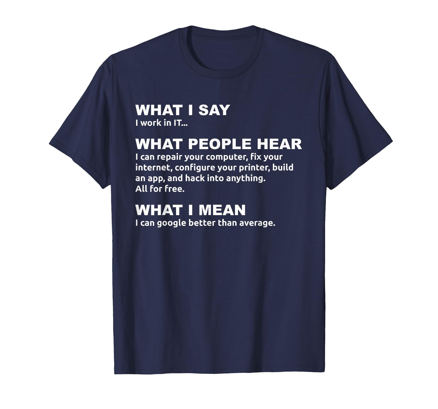 Work in IT Google Joke - Tech Professional Humor T-Shirt