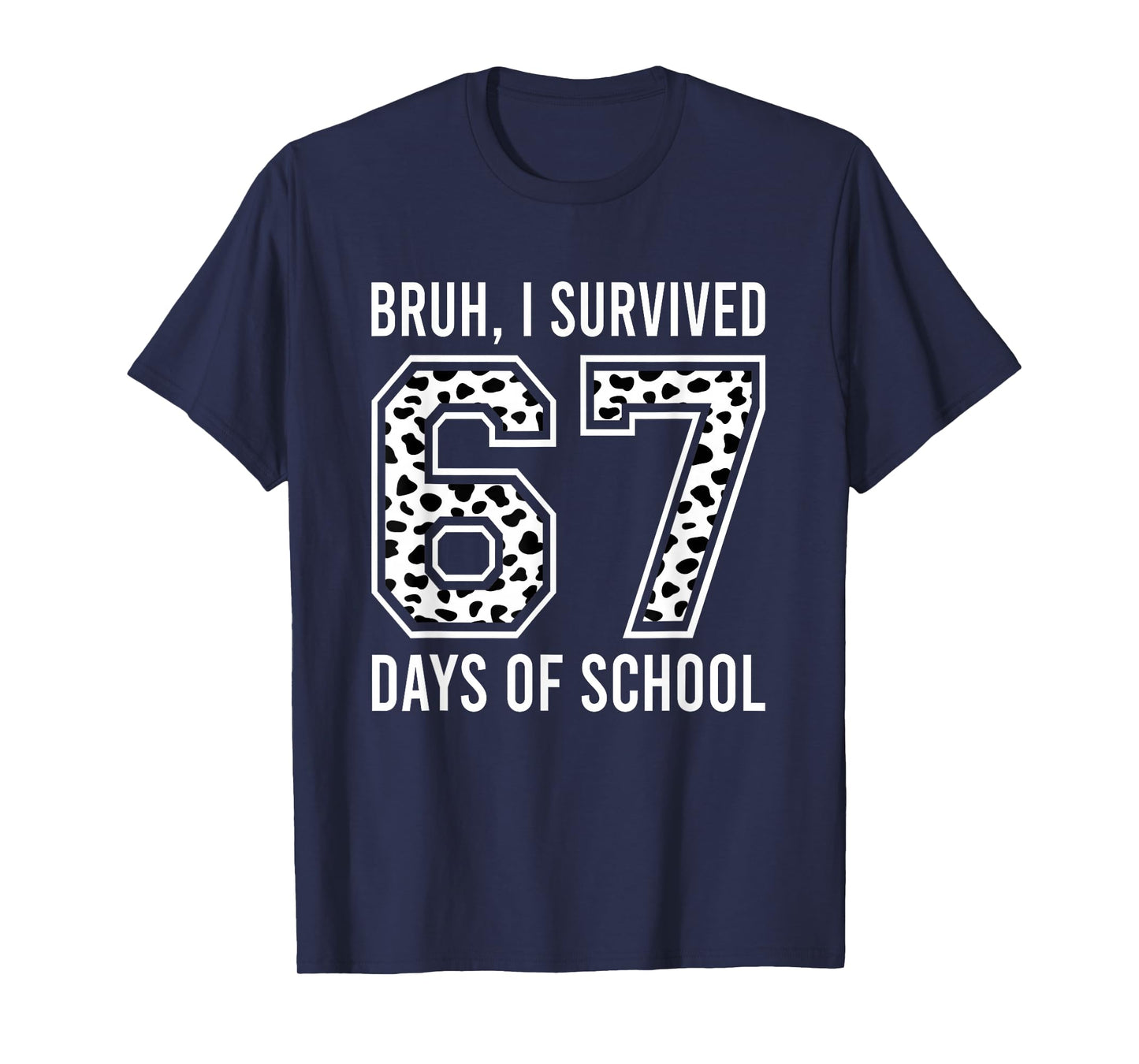 Bruh I Survived 67 Days of School Six Seven Kids Teacher T-Shirt