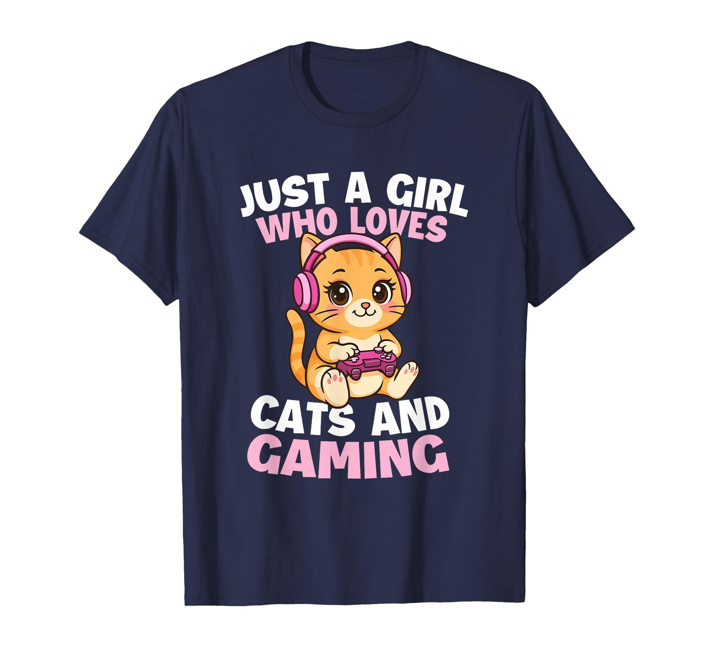 Just A Girl Who Loves Cats And Gaming - Cat Lover Kitten T-Shirt