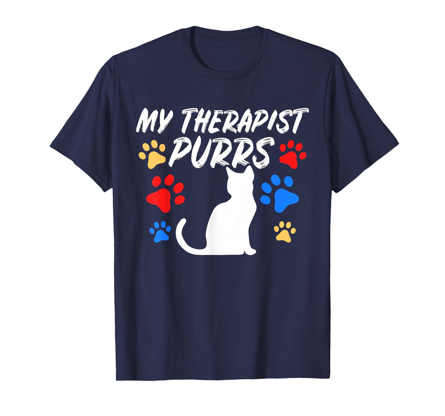 Funny Cat Mom Cat Dad Cat Lover Therapy Gift: Mens & Womens T-Shirt