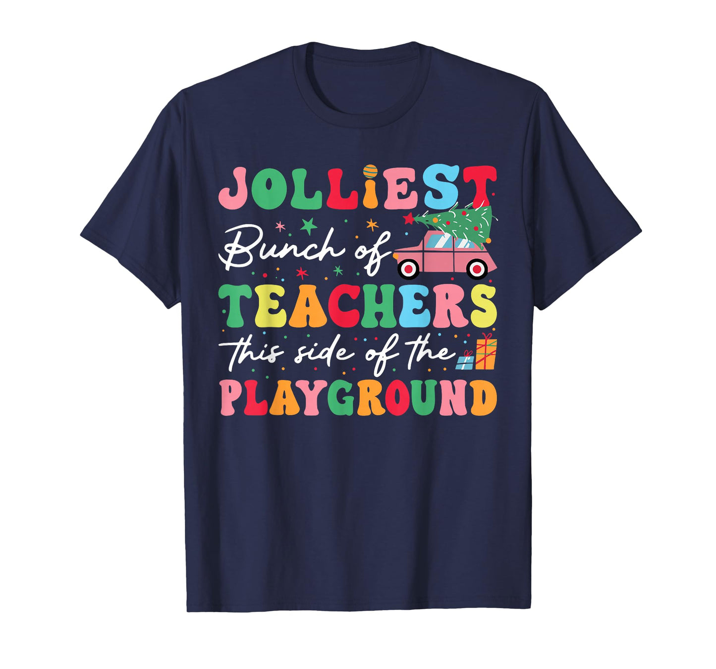 Cute Jolliest Bunch Of Teachers This Side Of The Playground T-Shirt