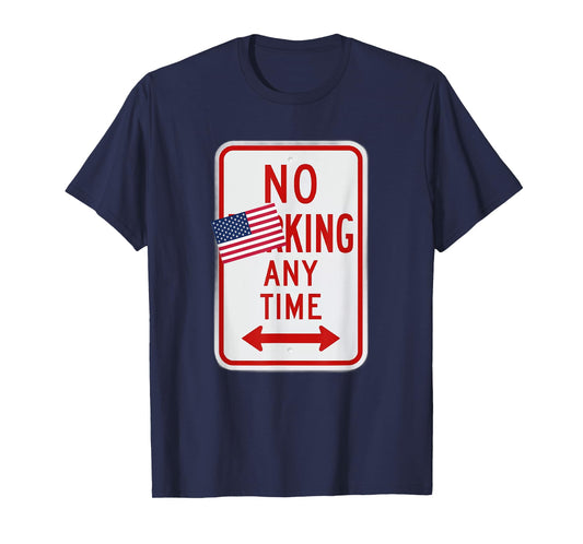 No King Any Time Satirical No Parking Sign Democracy T-Shirt