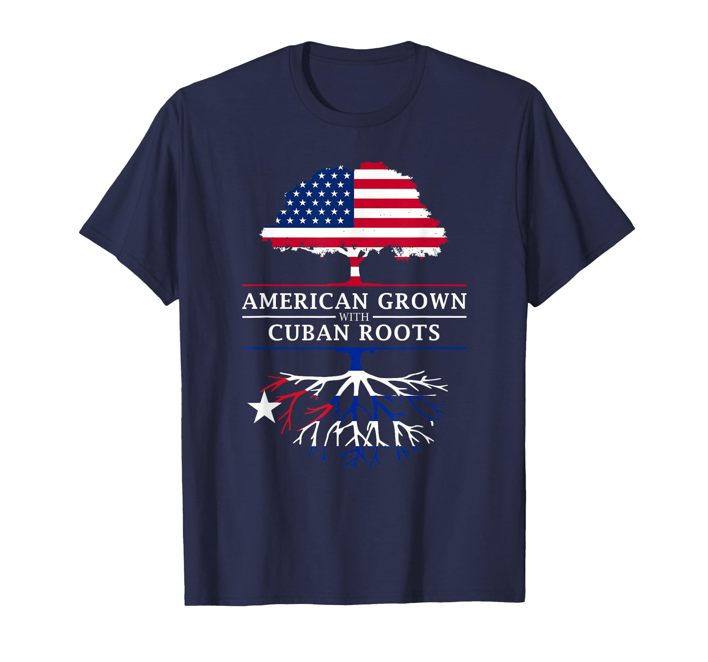 American Grown with Cuban Roots - Cuba T-Shirt