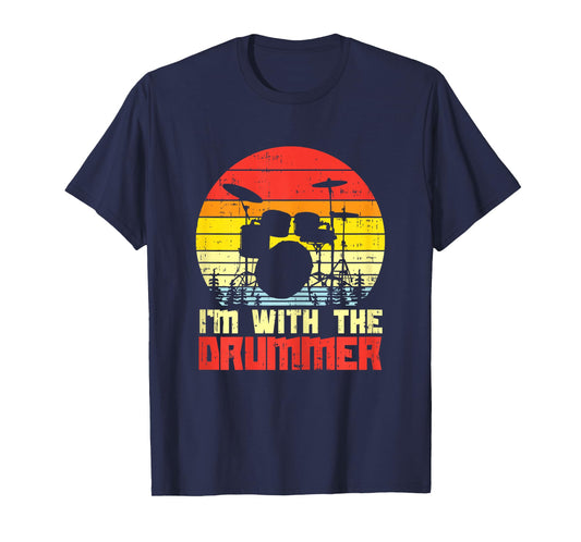 Im With The Drummer Drum Drumming Girlfriend Wife Women Gift T-Shirt