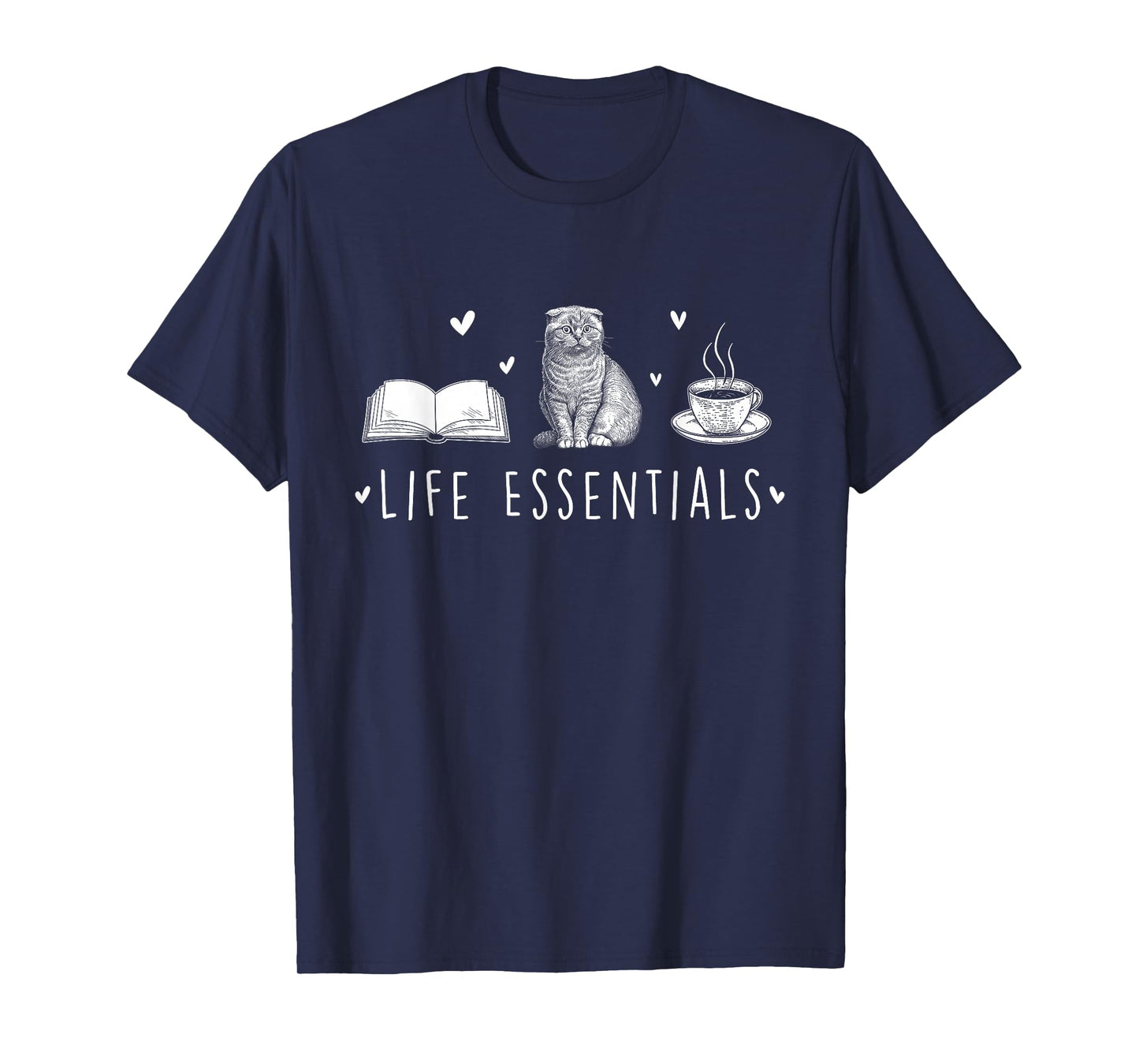 Life Essentials - Cats Books Coffee Animal Lover Pet Owner T-Shirt
