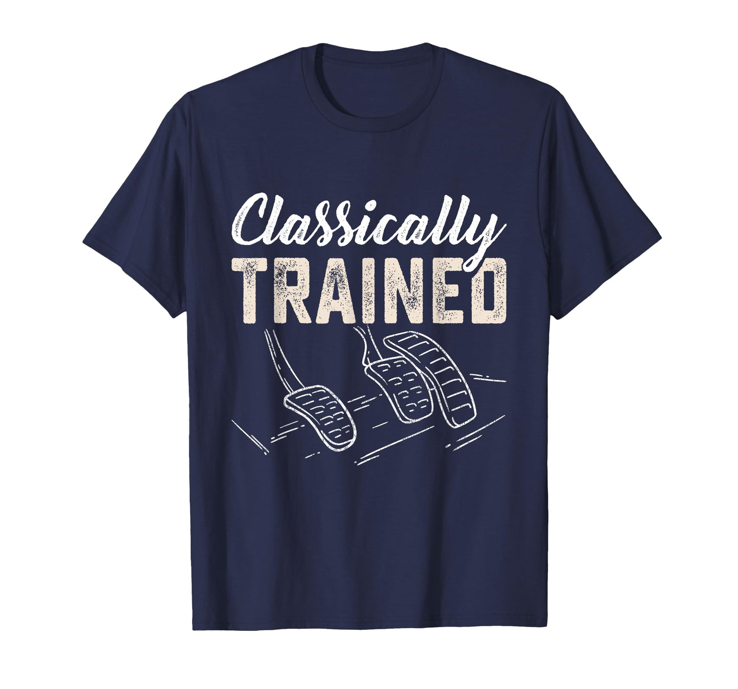 Classically Trained Retro Racing Three Pedals Manual Car Guy T-Shirt