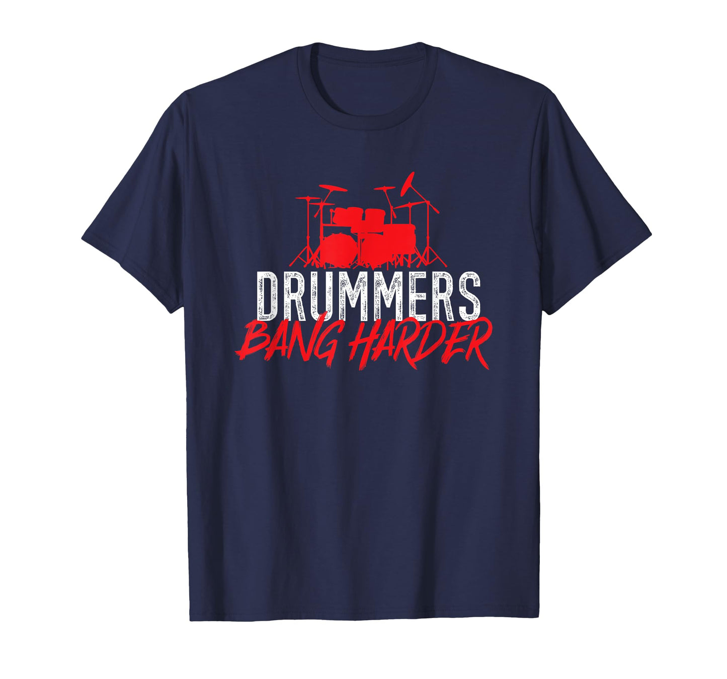 Drummers Bang Harder Drumming Drum Set Drums Player T-Shirt