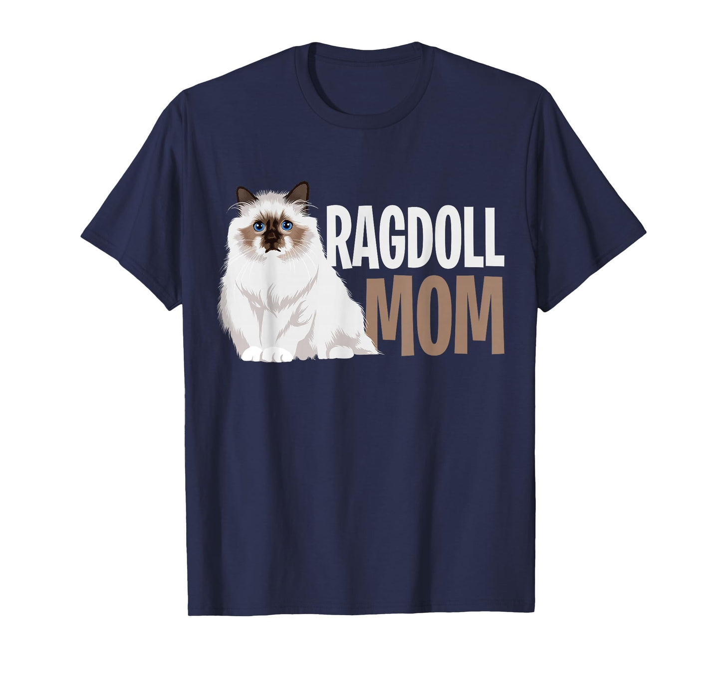 Ragdoll Cat Mom Funny Cat Owner Lovers T-Shirt,Black,Small