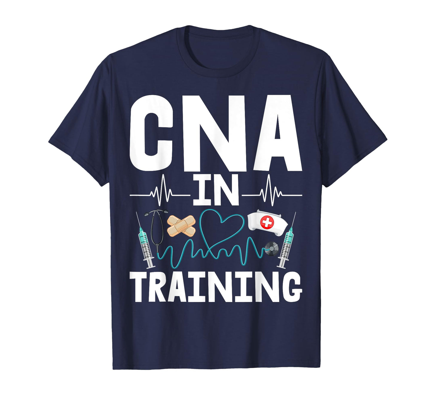 CNA in Training - Future Certified Nurse Assistant T-Shirt