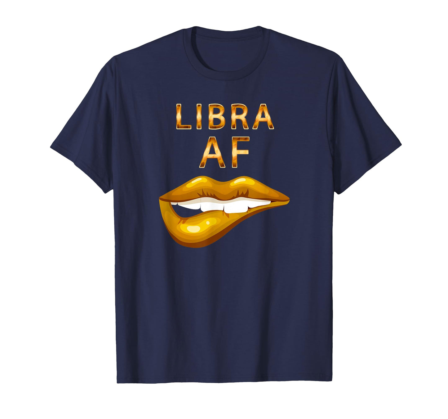 Libra Af Gold Sexy Lip Birthday Gift T-Shirt