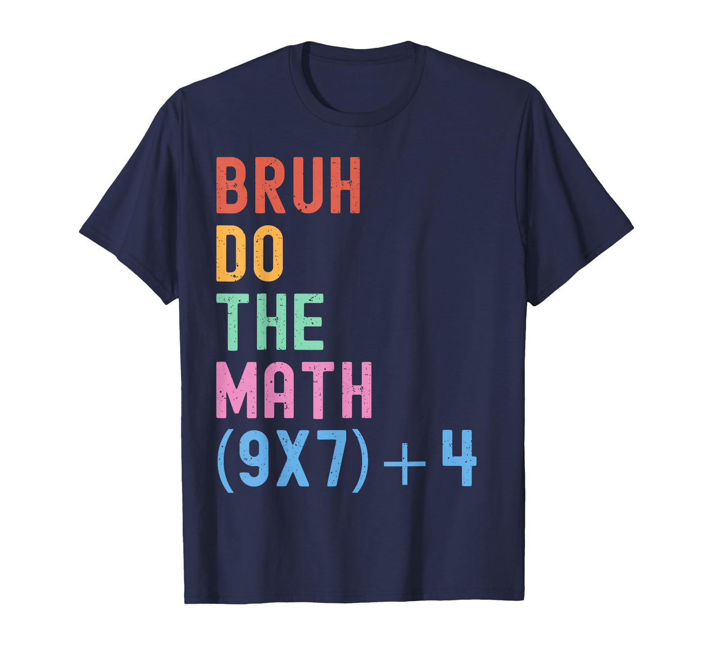 Funny Six Seven Teacher Humor Bruh Do The Math 67 Meme 6 7 T-Shirt