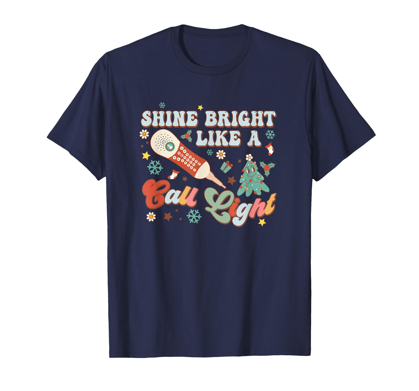 Christmas Xmas Nurse Nursing Shines Bright Like A Call Light T-Shirt