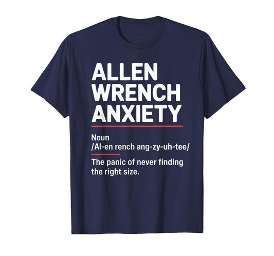 Cool Fixing Definition Toolbox Mechanic Allen Wrench Anxiety T-Shirt