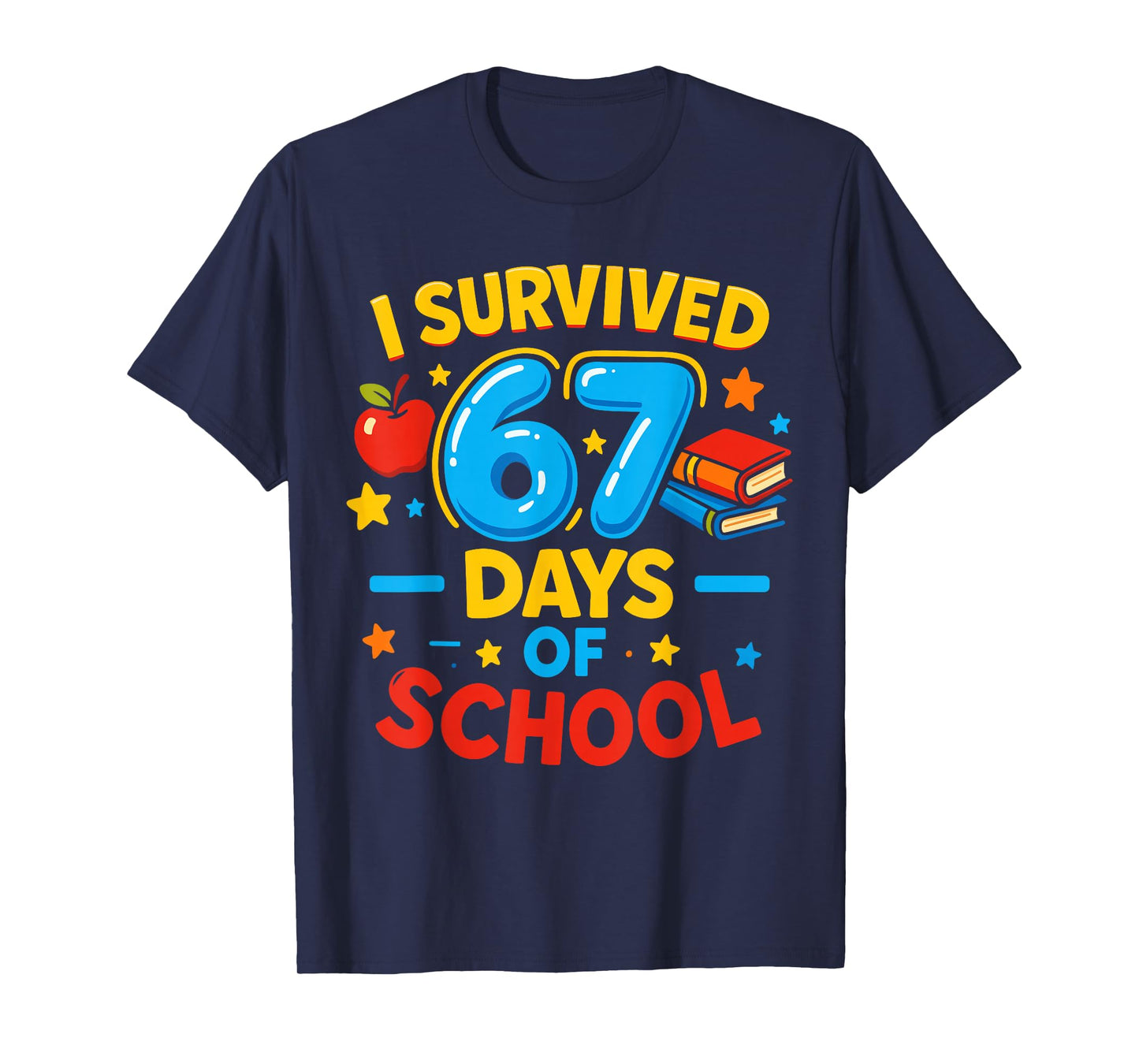 I Survived 67 Days of School Six Seven Meme Teacher Student T-Shirt