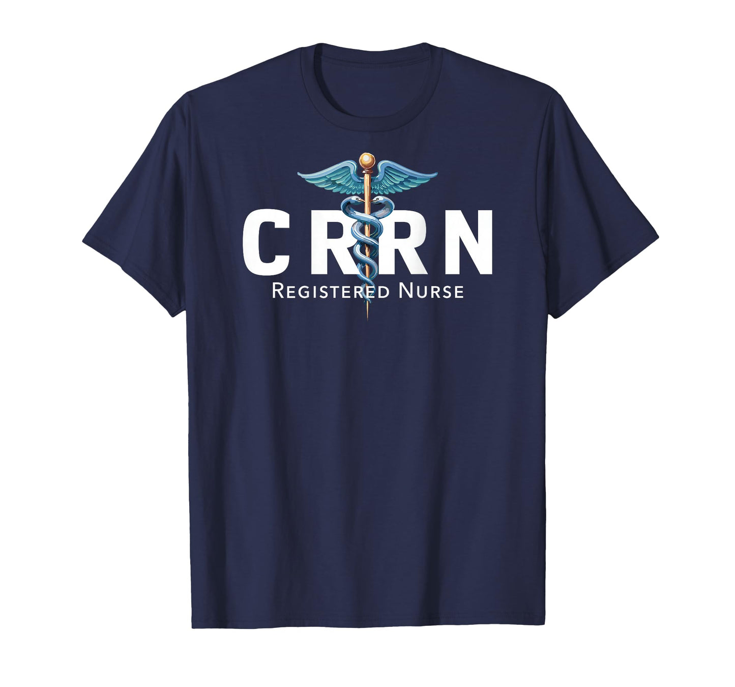 CRRN Certified Rehabilitation Registered Nurse Hospital RN T-Shirt