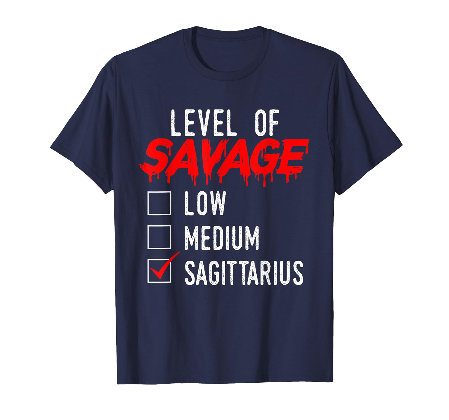 Level of Savage Sagittarius Zodiac Star Sign Astrology T-Shirt
