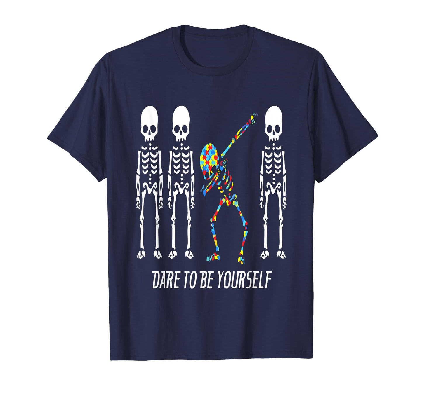 Dare To Be Yourself Dabbing Skeleton Autism Awareness T-Shirt