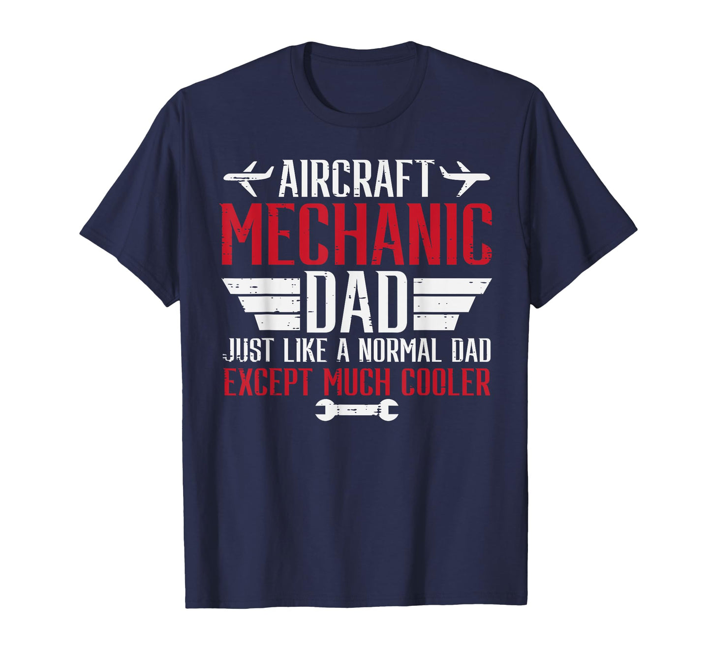 Aircraft Mechanic Dad Cooler Airplane Maintenance Daddy Papa T-Shirt