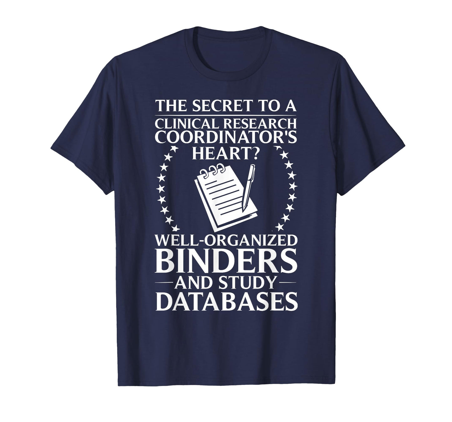 Clinical Research Assistant Clinical Research Coordinator T-Shirt