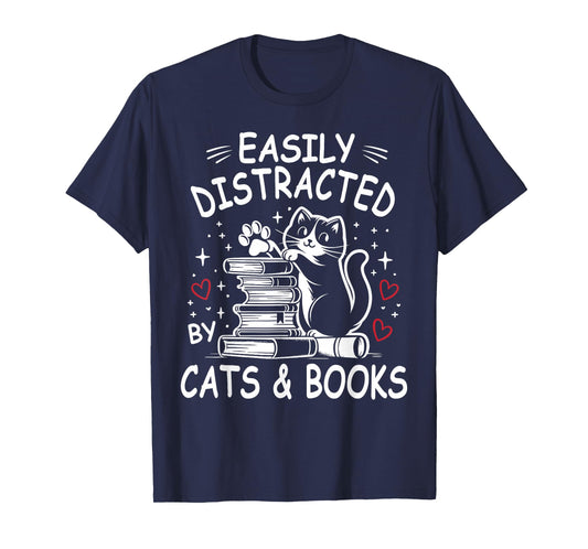Cute Cat Book Lover - Easily Distracted by Cats and Books T-Shirt