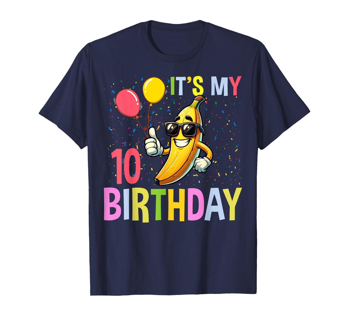 Banana Lover 10 Years Old Kids It's My 10th Birthday Bananas T-Shirt