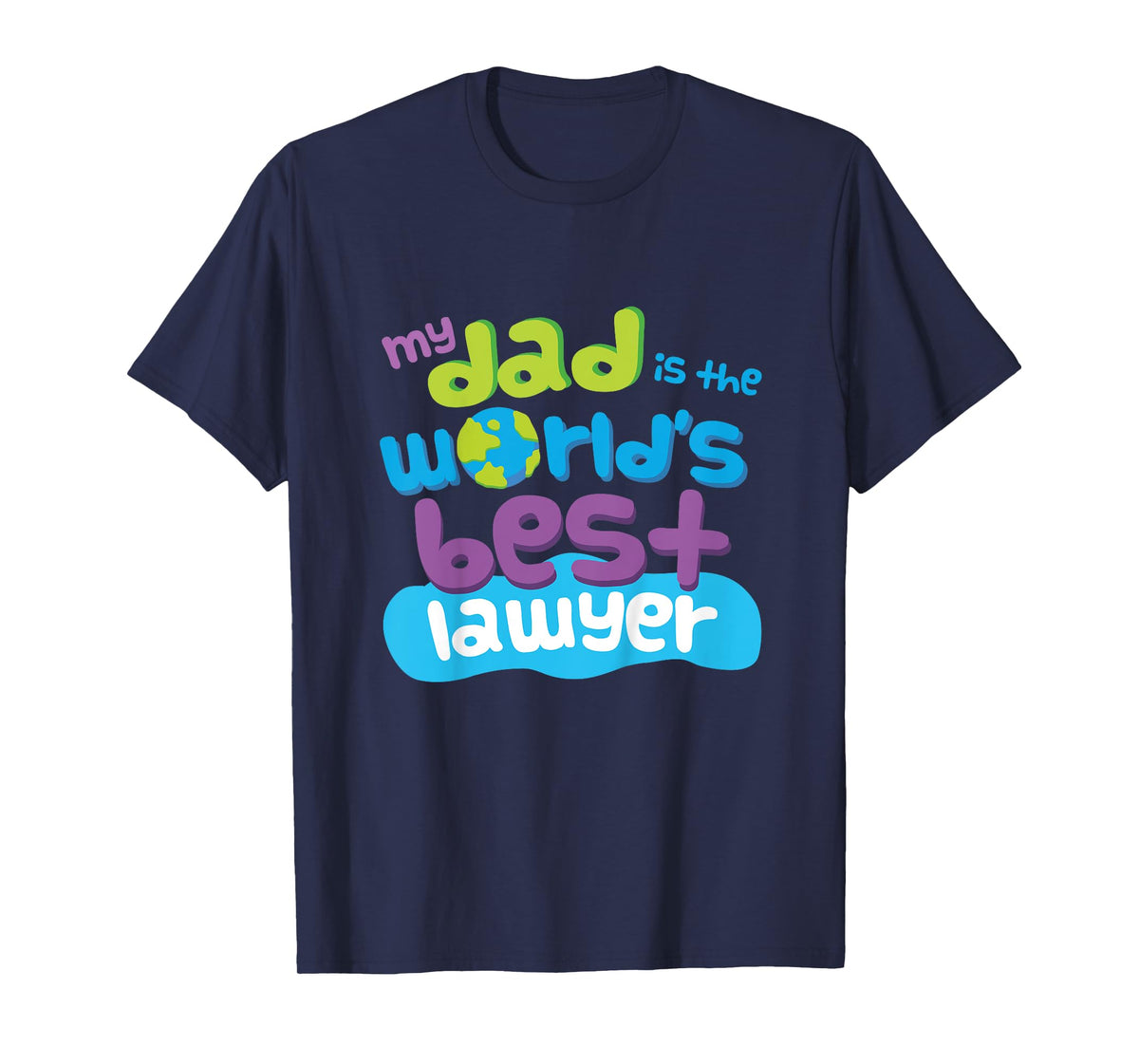 Kids My Dad is the Worlds Best Lawyer T-Shirt