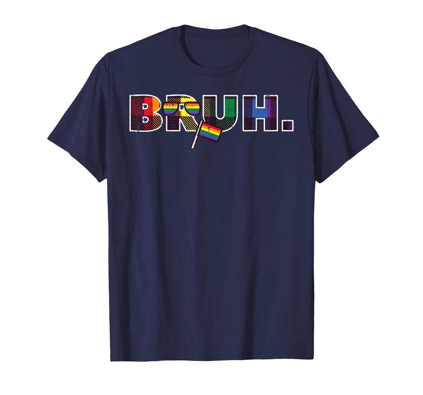 Gay Pride Month Bruh Meme LGBTQ Ally Rainbow Men Women Kids T-Shirt