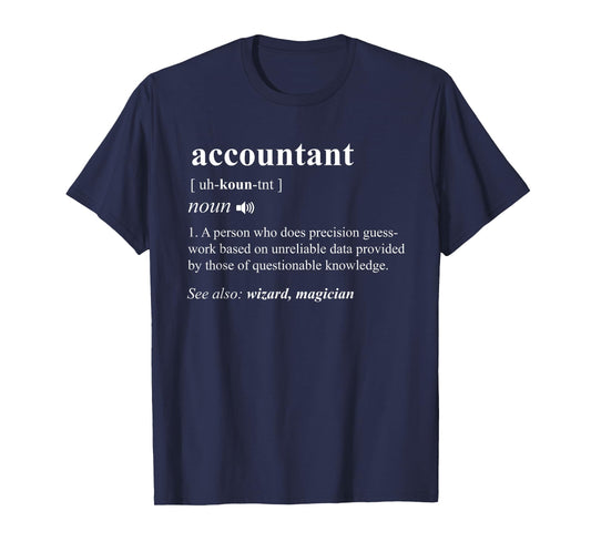 Accountant Definition Noun Accounting Major CPA Funny Gifts T-Shirt Small