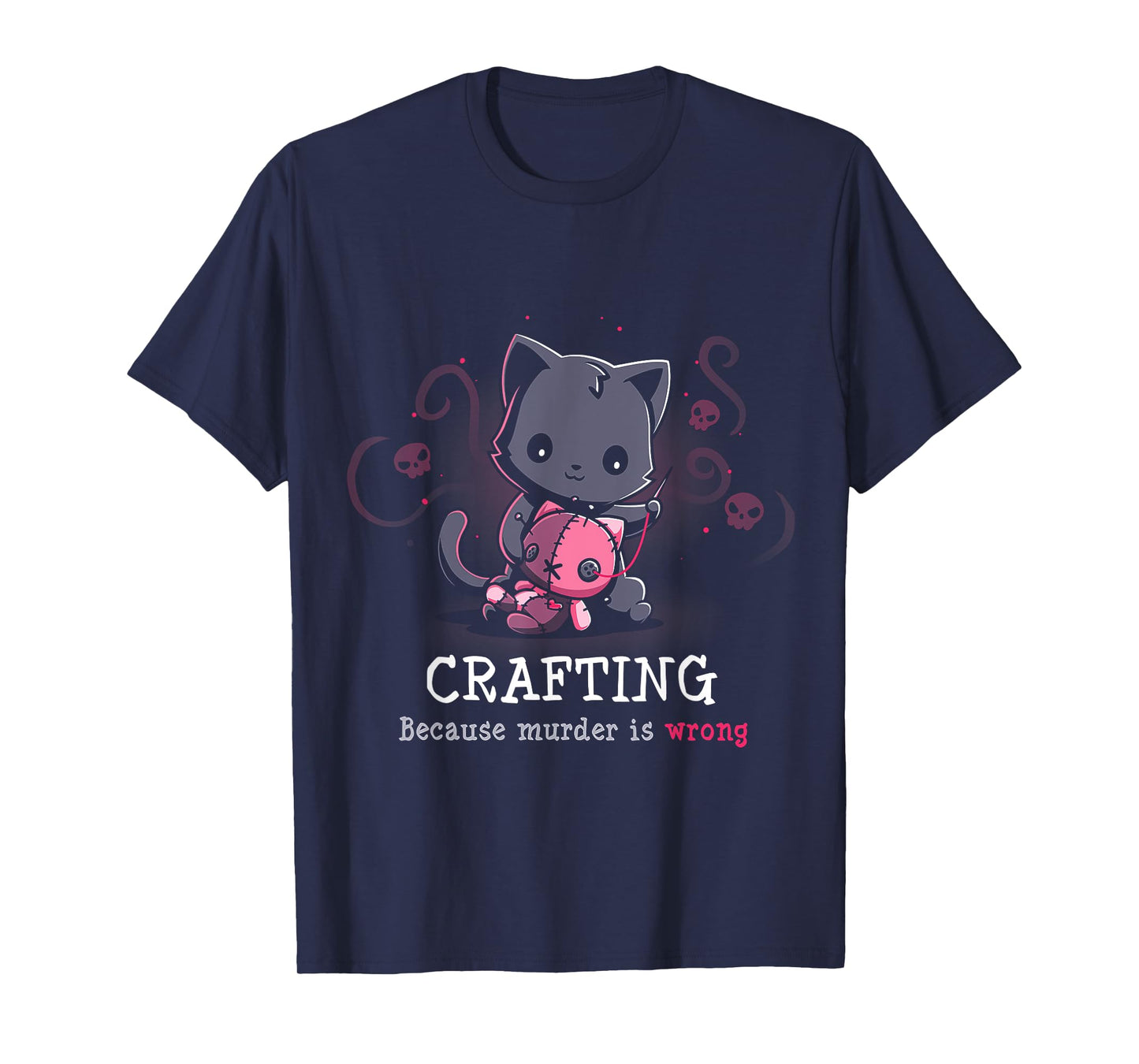 Crafting Because Murder Is Wrong T-Shirt