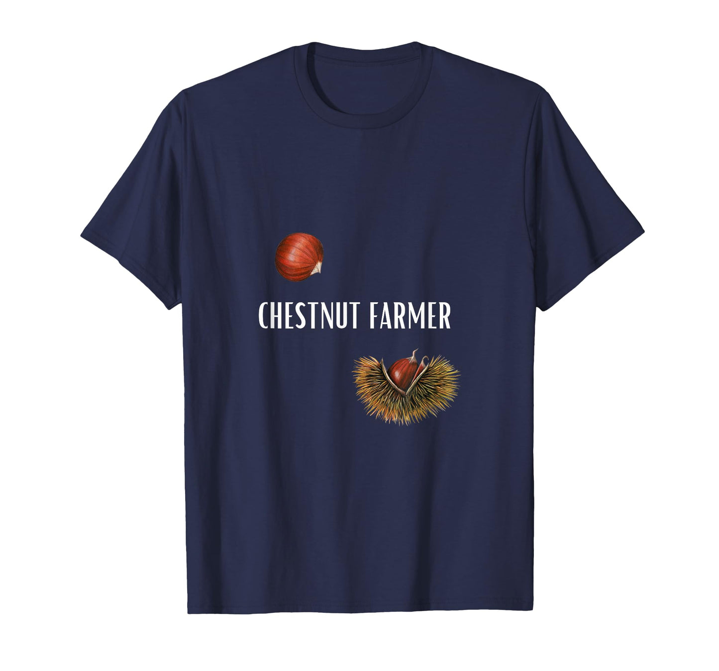 Chestnut Farmer Castanea Mollissima Nut Grower T-Shirt
