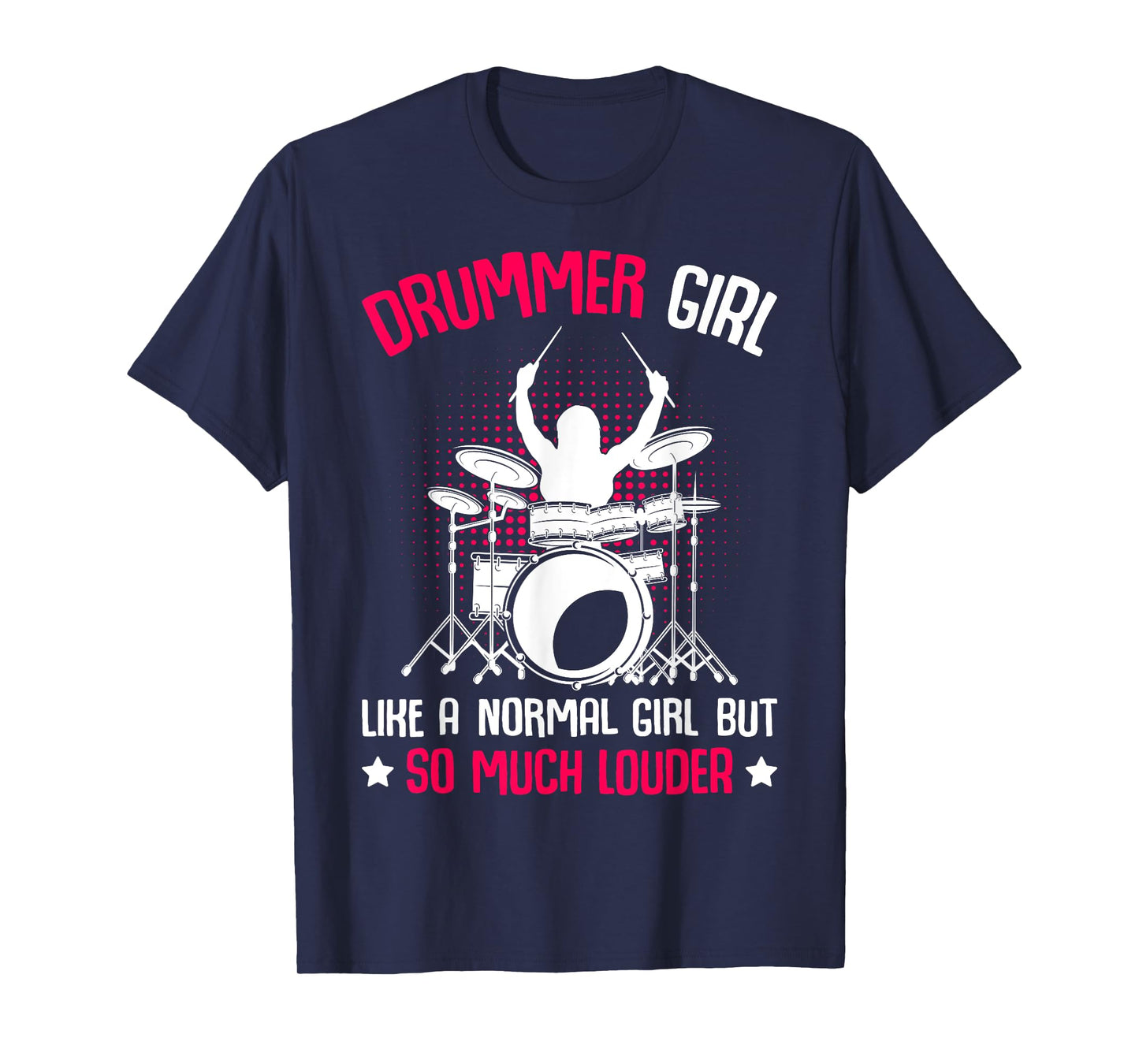 Funny Drummer Apparel & Gift Ideas Drummer Girl Like A Normal Girl But So Much Louder Black T-Shirt